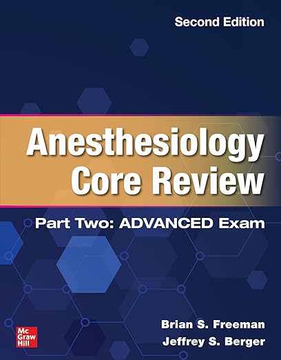 Anesthesiology Core Review: Part Two ADVANCED Exam, Second Edition -Original PDF