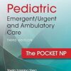 Pediatric Emergent/Urgent and Ambulatory Care: The Pocket NP 3rd Edition-EPUB