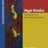 Ngā Kūaha: Voices and Visions in Māori Healing and Psychiatry (ISSN) -Original PDF