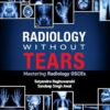 Radiology without tears: mastering radiology osces, Special Edition-Original PDF