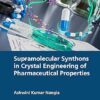 Supramolecular Synthons in Crystal Engineering of Pharmaceutical Properties (xx xx) -Original PDF