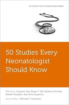 50 Studies Every Neonatologist Should Know (Fifty Studies Every Doctor Should Know) -EPUB