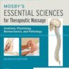 Mosby’s Essential Sciences for Therapeutic Massage: Anatomy, Physiology, Biomechanics, and Pathology 7th Edition-Original PDF