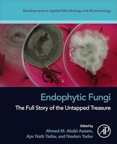 Endophytic Fungi: The Full Story of the Untapped Treasure (Developments in Applied Microbiology and Biotechnology) -EPUB