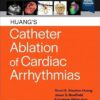 Huang’s Catheter Ablation of Cardiac Arrhythmias 5th Edition-Original PDF