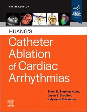 Huang's Catheter Ablation of Cardiac Arrhythmias 5th Edition-Original PDF