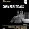 Cosmeceuticals: Procedures in Cosmetic Dermatology Series 4th Edition-Original PDF