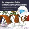 An Integrated Guide to Human Drug Metabolism: From Basic Chemical Transformations to Drug-Drug Interactions -EPUB