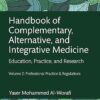 Handbook of Complementary, Alternative, and Integrative Medicine: Education, Practice, and Research Volume 2: Professional Practice & Regulations -Original PDF