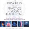 The Principles and Practice of Yoga in Health Care, Second Edition -EPUB