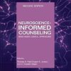 Neuroscience-informed Counseling: Brain-based Clinical Approaches 2nd Edition-Original PDF