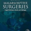 Malabsorptive Surgeries: Surgical Techniques, Results, and Challenges -EPUB