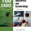 100 Cases in Obstetrics and Gynaecology 3rd Edition-Original PDF