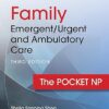 Family Emergent/Urgent and Ambulatory Care: The Pocket NP 3rd Edition-EPUB