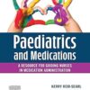 Paediatrics and Medications: A Resource for Guiding Nurses in Medication Administration -Original PDF