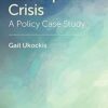 The Opioid Crisis: A Policy Case Study -EPUB