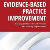 Evidence-Based Practice Improvement: Merging Evidence-Based Practice and Quality Improvement -EPUB