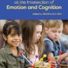 Child Development at the Intersection of Emotion and Cognition (Human Brain Development Series) 2nd Edition-Original PDF