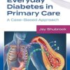 Everyday Diabetes in Primary Care: A Case-Based Approach -EPUB