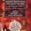 Manual for Night-Time Emergencies for Pediatric Hematology-Oncology Fellows: Should We Chat? -EPUB