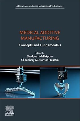 Medical Additive Manufacturing: Concepts and Fundamentals (Additive Manufacturing Materials and Technologies) -EPUB