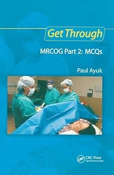 Get Through MRCOG Part 2: MCQs -Original PDF