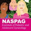 NASPAG Essentials of Pediatric and Adolescent Gynecology -EPUB