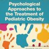 Psychological Approaches to the Treatment of Pediatric Obesity -EPUB