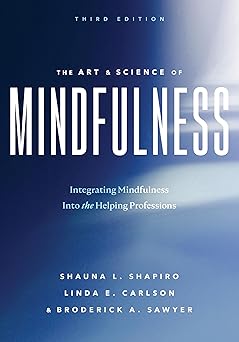 The Art and Science of Mindfulness: Integrating Mindfulness Into the Helping Professions 3rd Edition-EPUB