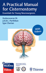 A Practical Manual for Cisternostomy: Essentials for Young Neurosurgeons-Original PDF