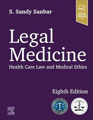 Legal Medicine: Health Care Law and Medical Ethics 8th Edition-True PDF