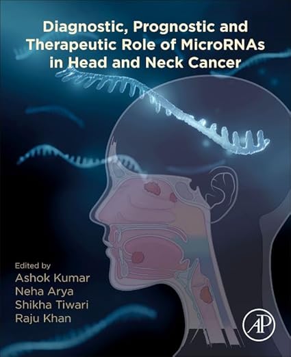 Diagnostic, Prognostic, and Therapeutic Role of MicroRNAs in Head and Neck Cancer -EPUB