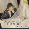 Principles and Practice of Pediatric Sleep Medicine 3rd Edition-True PDF