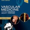 Vascular Medicine: A Companion to Braunwald’s Heart Disease 3rd Edition -Original PDF