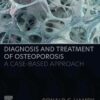 Diagnosis and Treatment of Osteoporosis: A Case-Based Approach -EPUB