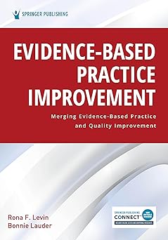 Evidence-Based Practice Improvement: Merging Evidence-Based Practice and Quality Improvement -Original PDF