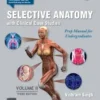 Selective Anatomy with Clinical Cae Studiies, Volume II PMFU 3rd Edition-Original PDF