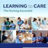 Learning to Care: The Nursing Associate 2nd Edition-Original PDF