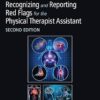 Goodman and Marshall’s Recognizing and Reporting Red Flags for the Physical Therapist Assistant 2nd Edition-Original PDF