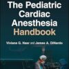 The Pediatric Cardiac Anesthesia Handbook 2nd Edition-EPUB