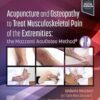 Acupuncture and Osteopathy to Treat Musculoskeletal Pain of the Extremities: the Mazzanti AcuOsteo Method -Original PDF