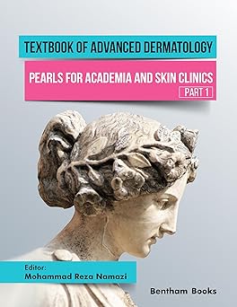 Textbook of Advanced Dermatology: Pearls for Academia and Skin Clinics (Part 1) -Original PDF