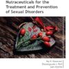 Nutraceuticals for the Treatment and Prevention of Sexual Disorders (AAP Advances in Nutraceuticals) -Original PDF