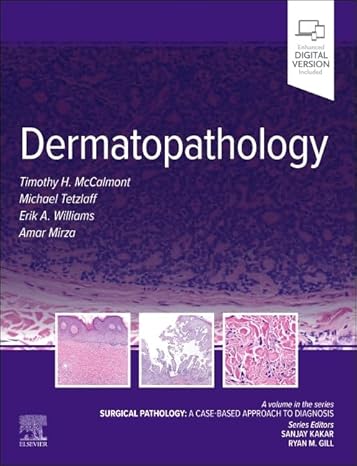 Dermatopathology: Surgical Pathology: A Case-Based Approach to Diagnosis -True PDF