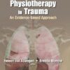 Cardiopulmonary Physiotherapy in Trauma: An Evidence-Based Approach (Second Edition) -Original PDF