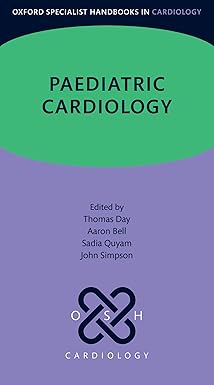 Paediatric Cardiology (Oxford Specialist Handbooks in Cardiology) -Original PDF