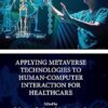 Applying Metaverse Technologies to Human-Computer Interaction for Healthcare -Original PDF