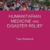 Humanitarian Medicine and Disaster Relief (Trauma Care Focus) -Original PDF