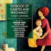 Textbook of Diabetes and Pregnancy (Series in Maternal-Fetal Medicine) 4th Edition-Original PDF