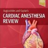 Augoustides and Kaplan’s Cardiac Anesthesia Review -EPUB